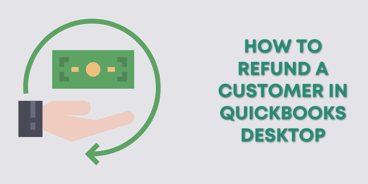 How to Refund a Customer in QuickBooks Desktop - Gentle Frog ...